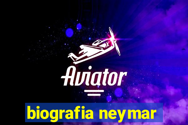 biografia neymar